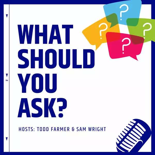 What Should You Ask Podcast